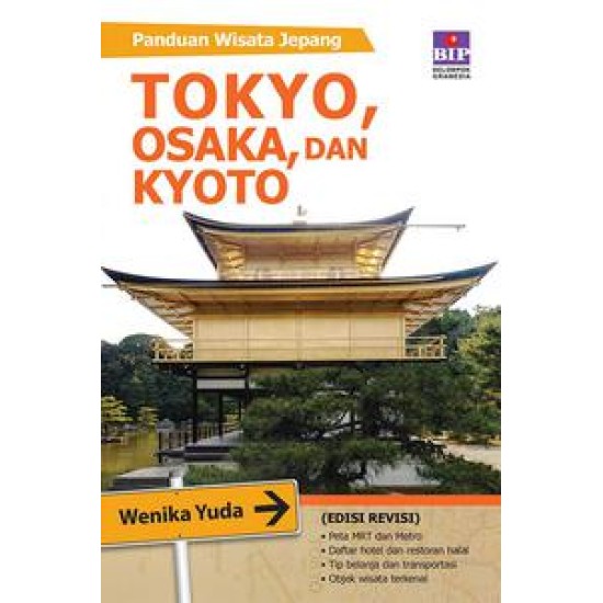 Panduan Wisata Jepang, Tokyo, Kyoto, Dan Osaka (Edisi Revisi)