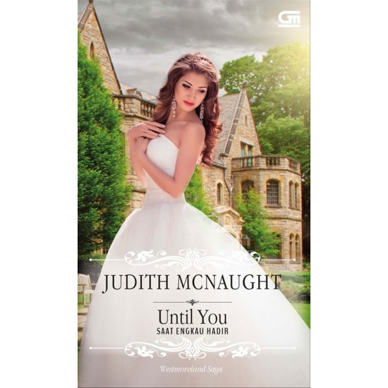 Historical Romance: Saat Engkau Hadir (Until You) (Cover Baru)