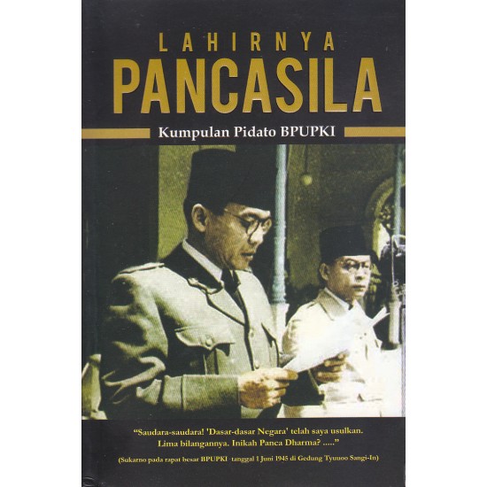 Lahirnya Pancasila: Kumpulan Pidato BPUPKI (2019)