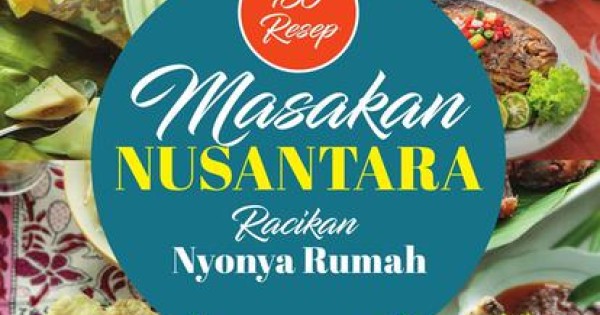 180 Resep Masakan Nusantara Racikan Nyonya Rumah