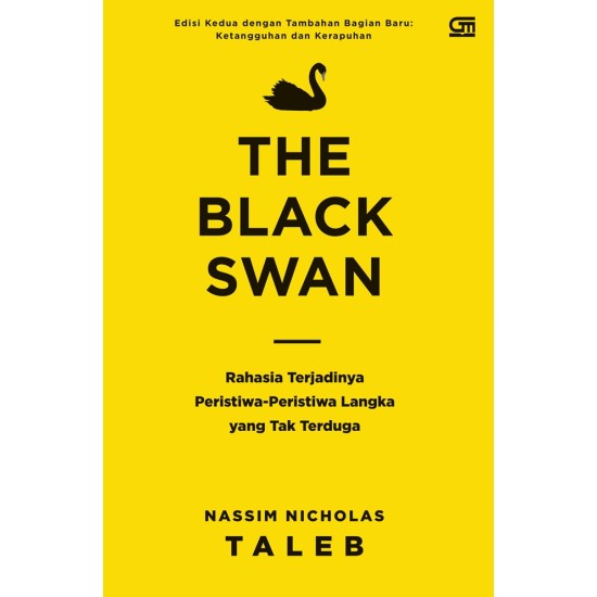 The Black Swan: Rahasia Terjadinya Peristiwa-Peristiwa Langka yang Tak Terduga (Edisi Revisi)