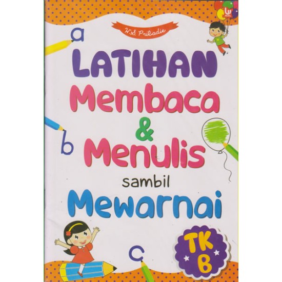 Latihan Membaca & Menulis Sambil Mewarnai TK B (Revisi)