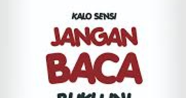 Kalo Sensi Jangan Baca Buku Ini