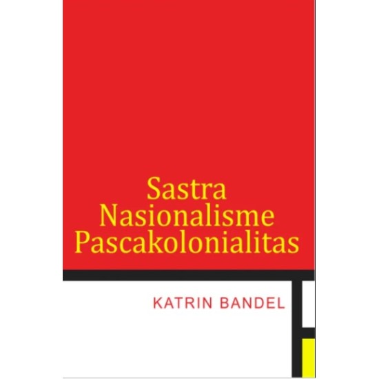 Sastra Nasionalisme Pascakolonialitas