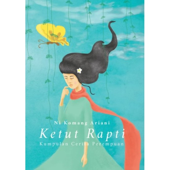 Ketut Rapti: Kumpulan Cerita Perempuan