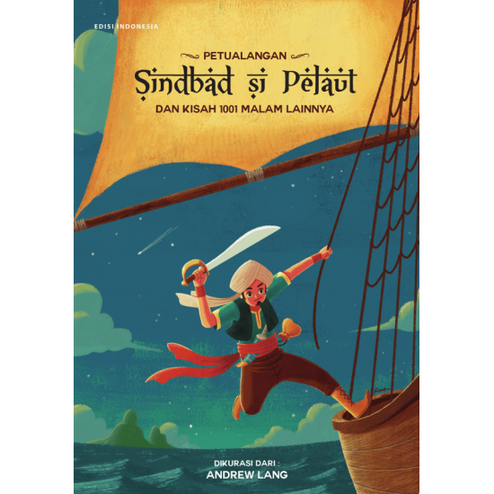 Petualangan Sindbad si Pelaut dan Kisah 1001 Malam Lainnya