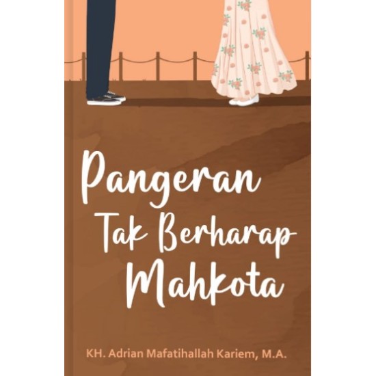 PANGERAN TAK BERHARAP MAHKOTA