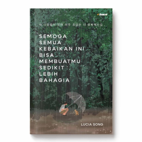 Semoga Semua Kebaikan Ini Bisa Membuatmu Sedikit Lebih Bahagia