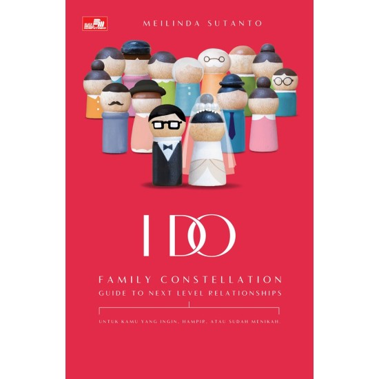 I Do: Family Constellation Guide to Next Level Relationships