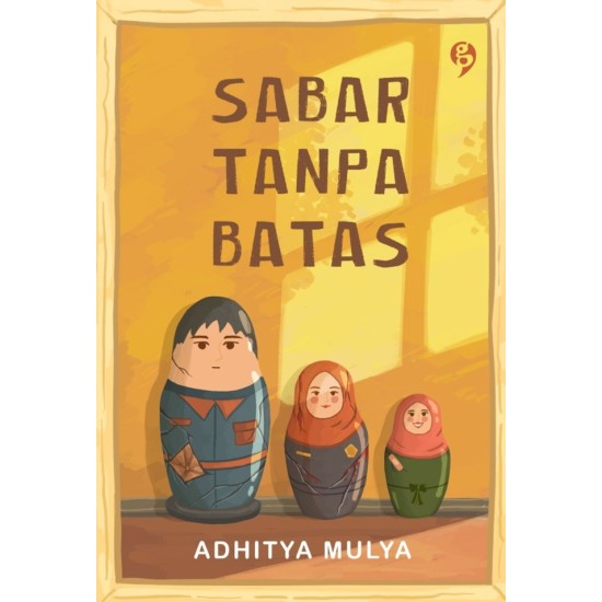 Sabar Tanpa Batas by Adhitya Mulya