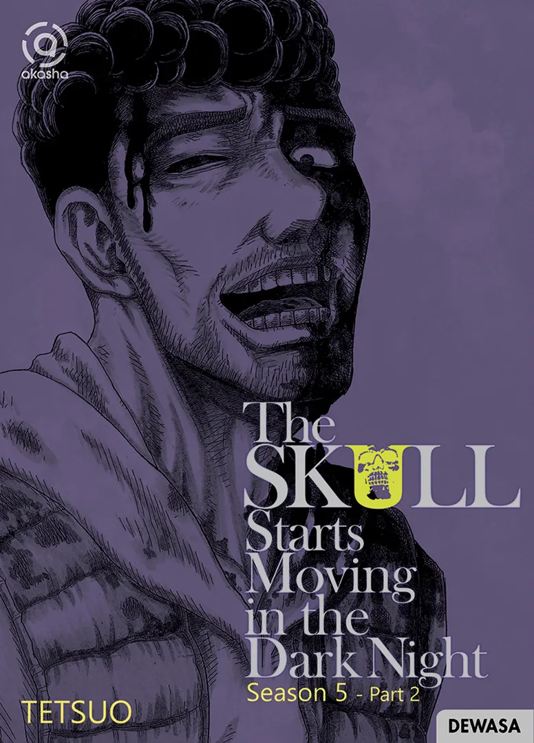 AKASHA : THE SKULL STARTS MOVING - SEASON 5 - Part 2 AKASHA : THE SKULL STARTS MOVING - SEASON 5 - Part 2