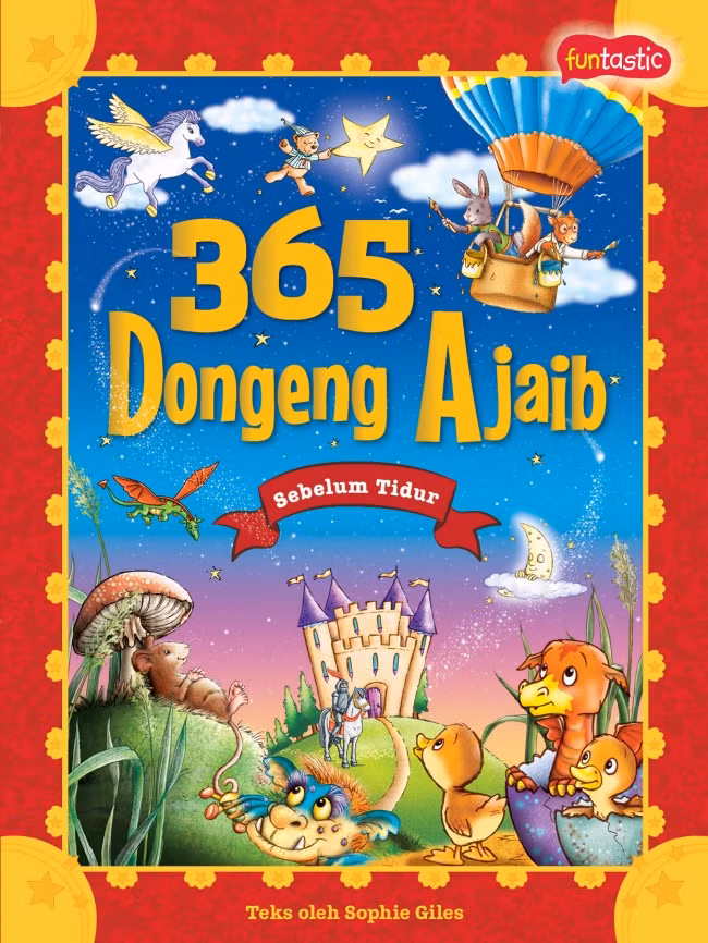365 Dongeng Ajaib Sebelum Tidur 365 Dongeng Ajaib Sebelum Tidur